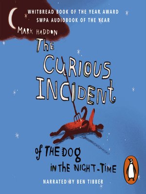 cover image of The Curious Incident of the Dog in the Night-time: the classic Sunday Times bestseller